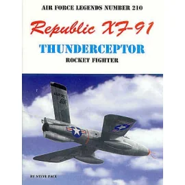 Legends: Republic XF-91 Thunderceptor 48 pages