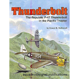 Thunderbolt. The Republic P-47D Thunderbolt in the Pacific theatre (Specials Series)