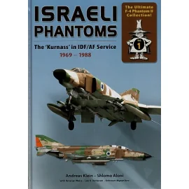 Israeli Phantoms The ′Kurnass′ in Israeli Defence Force/IDF/AF Service 1969-1988