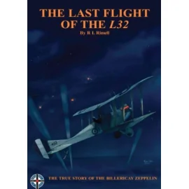 The Last Flight Of the L32. The true story of the Billericay Zeppelin (Albatros specials)